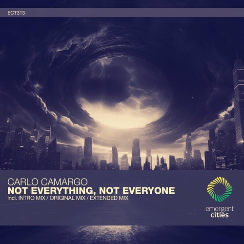 Carlo Camargo - Not Everything, Not Everyone [ECT313]